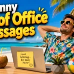 250+ Funny Out of Office Messages That'll Make Your Coworkers LOL funny-out-oof-office-messages